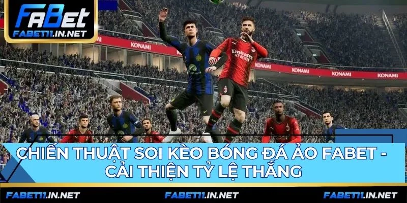 Chiến thuật soi kèo ứng dụng phân tích dữ liệu và quản lý vốn