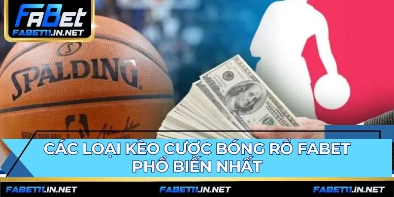 Cược Bóng Rổ FABET - Hướng Dẫn Kèo & Tỷ Lệ Cược