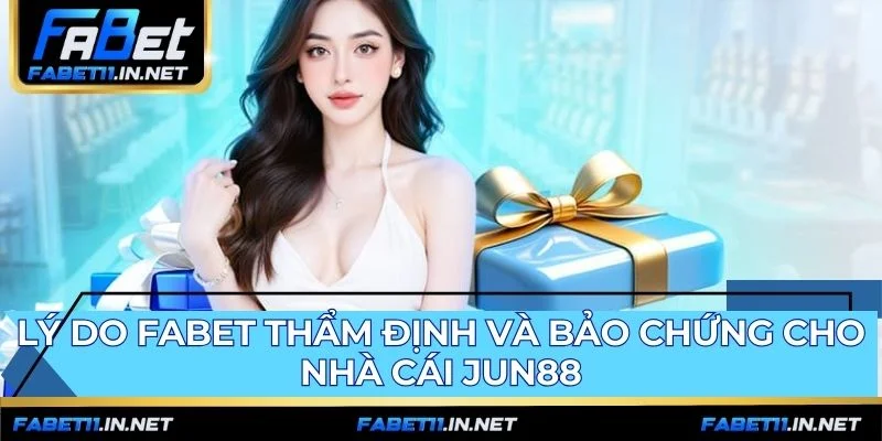 Quy trình thẩm định JUN88 xác thực rút tiền nhanh dưới 10 phút